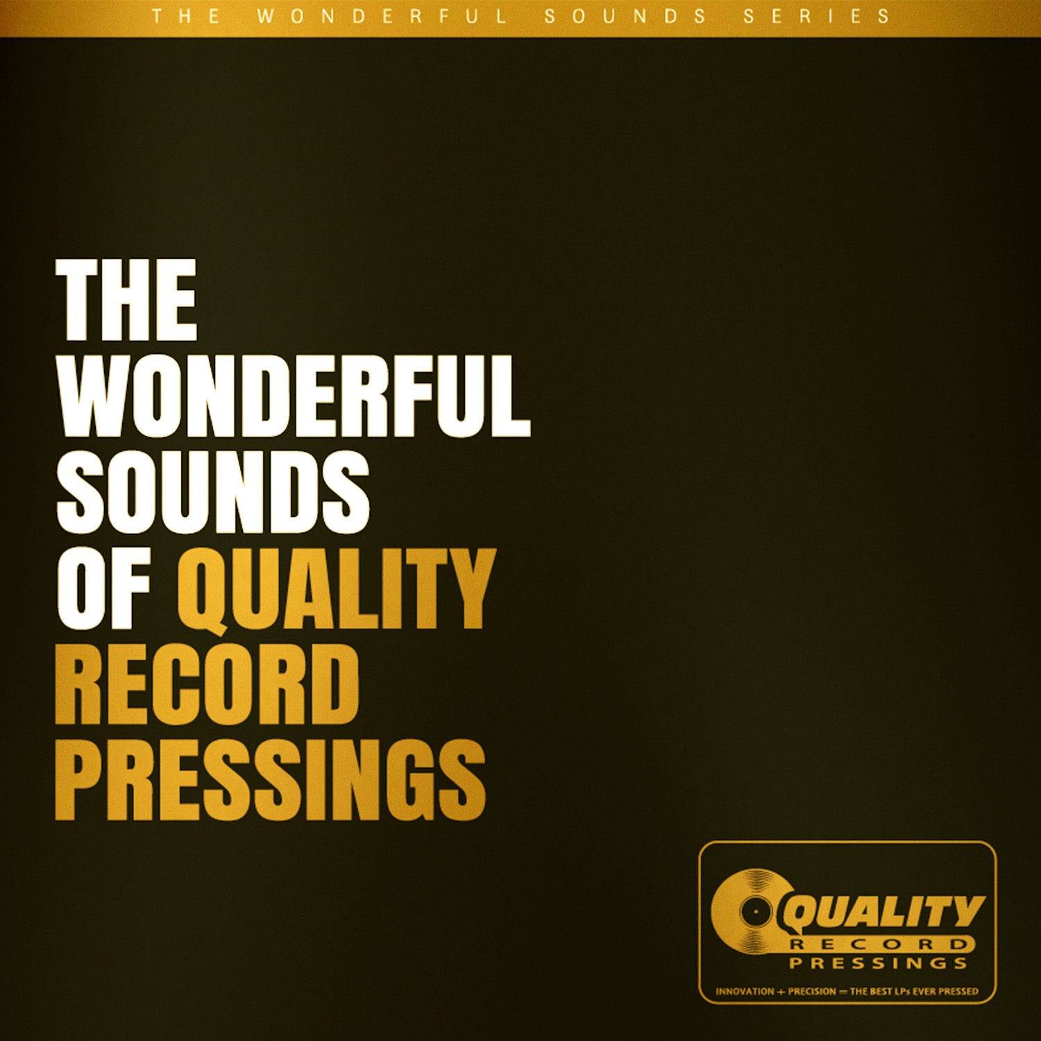 Various Artists - The Wonderful Sounds Of Quality Record Pressings