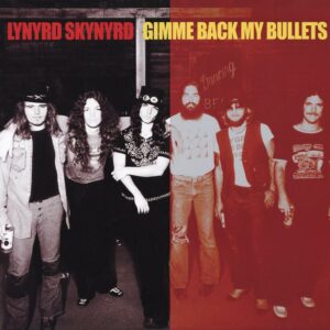 Lynyrd Skynyrd - Gimme Back My Bullets