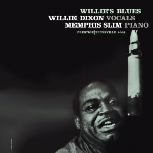 Willie Dixon & Memphis Slim - Willie's Blues (Stereo)