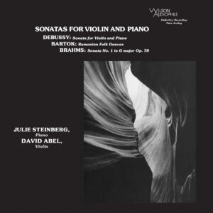 David Abel/ Julie Steinberg - Debussy/Brahms/Bartok: Sonatas For Violin And Piano