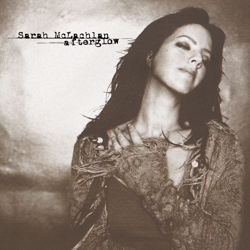 Sarah McLachlan - Afterglow