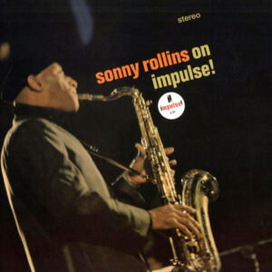 Sonny Rollins - On Impulse