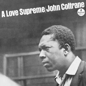 John Coltrane - A Love Supreme