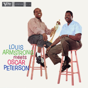 Louis Armstrong and Oscar Peterson - Louis Armstrong Meets Oscar Peterson  (Remastered)