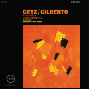 Stan Getz & Joao Gilberto - Getz and Gilberto