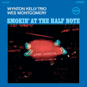 Wynton Kelly Trio and Wes Montgomery - Smokin' At The Half Note