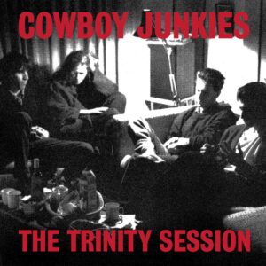 Cowboy Junkies - The Trinity Session