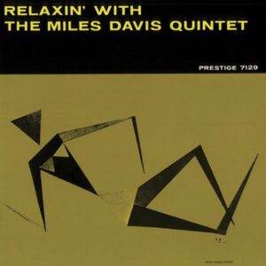 Miles Davis Quintet - Relaxin' With The Miles Davis Quintet (mono)