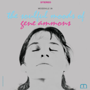 Gene Ammons - The Soulful Moods Of Gene Ammons (Stereo)