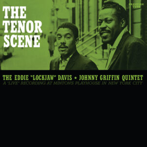Eddie 'Lockjaw' Davis & Johnny Griffin Quintet - The Tenor Scene (Stereo)
