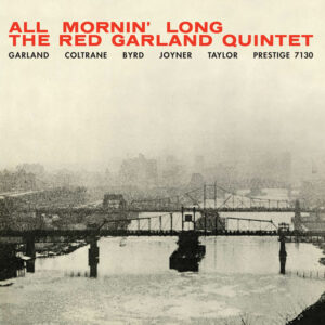 The Red Garland Quintet - All Mornin' Long (Mono)