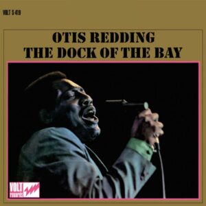 Otis Redding – The Dock Of The Bay