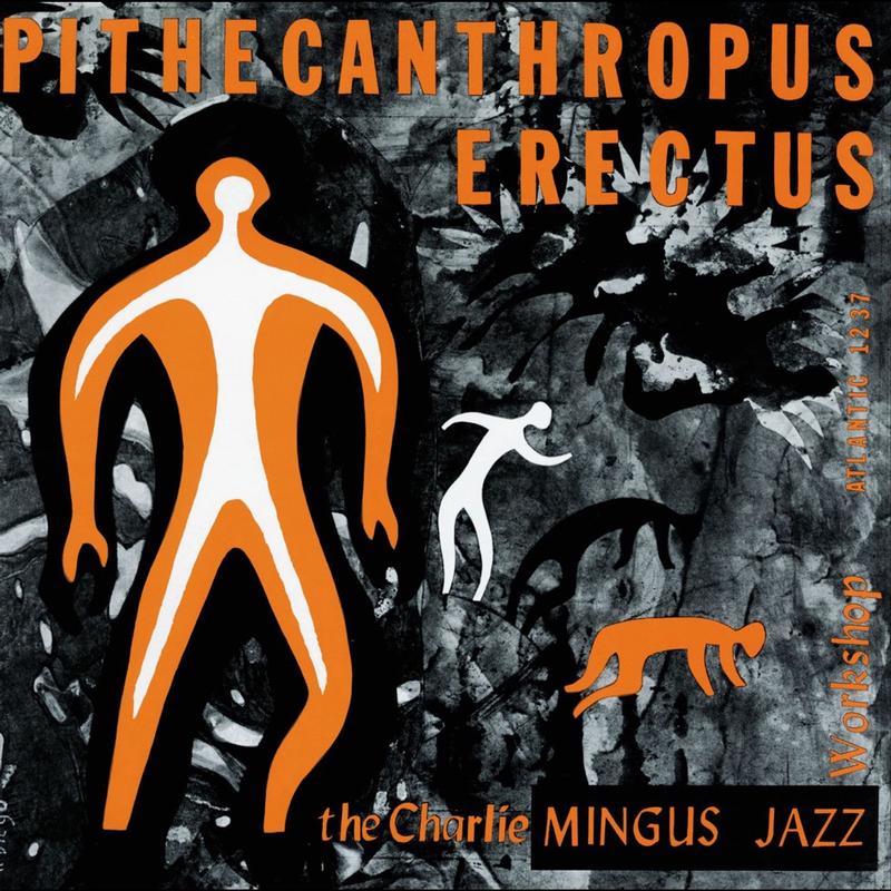 Charles Mingus - Pithecanthropus Erectus (Mono)