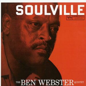 Ben Webster Quintet - Soulville