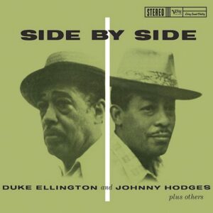 Duke Ellington & Johnny Hodges - Side By Side