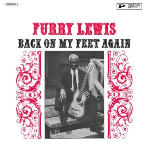 Furry Lewis - Back On My Feet Again (Remastered)