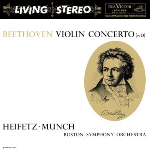 Jascha Heifetz, Charles Munch, & Boston Symphony Orchestra - Beethoven: Violin Concerto (in D)