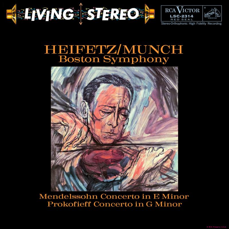 Jascha Heifetz, Charles Munch, & Boston Symphony Orchestra - Mendelssohn: Concerto In E Minor / Prokofieff: Concerto In G Minor