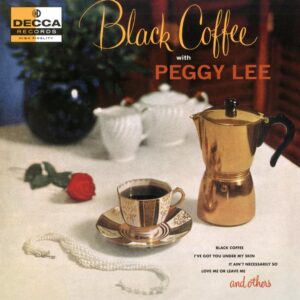Peggy Lee - Black Coffee  (Mono)