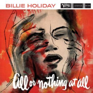 Billie Holiday - All Or Nothing At All  (Mono)