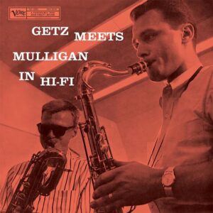 Stan Getz & Gerry Mulligan - Getz Meets Mulligan In Hi-Fi  (Mono)