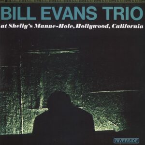 Bill Evans Trio - At Shelly's Manne-Hole