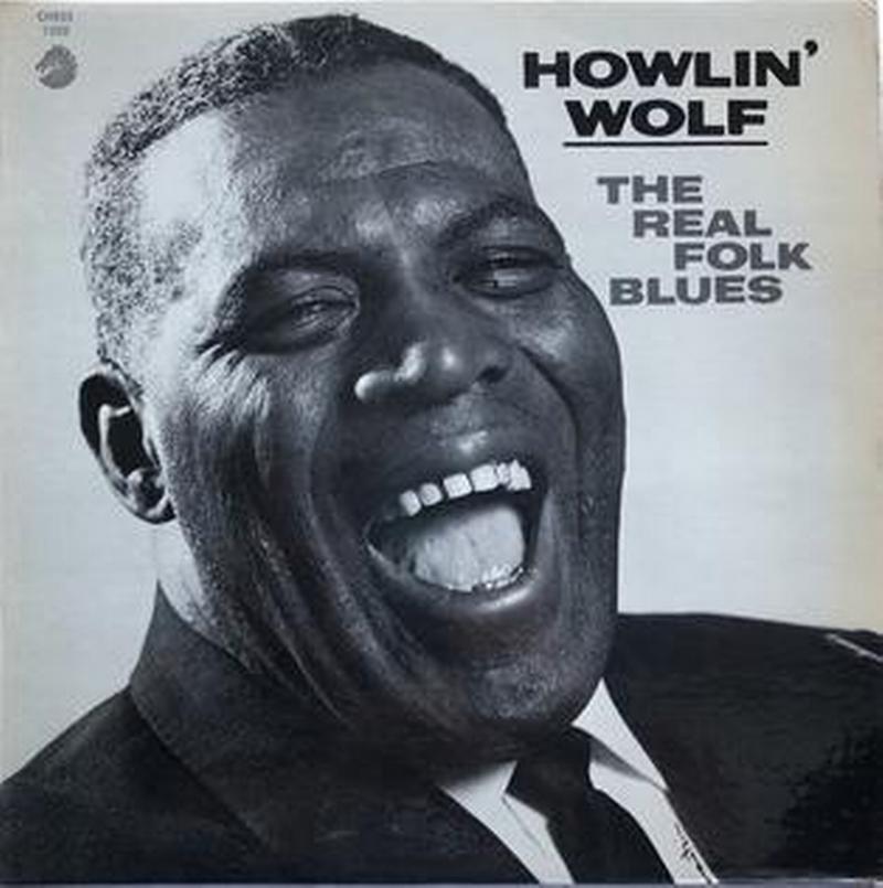 Howlin' Wolf - The Real Folk Blues (Mono)