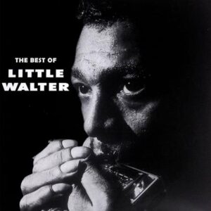 Little Walter - The Best Of Little Walter