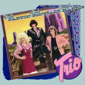Dolly Parton, Linda Ronstadt, Emmylou Harris - Trio album cover