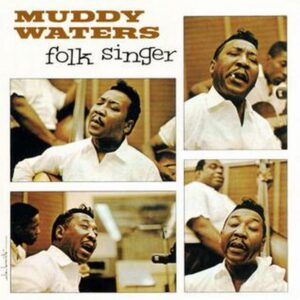 Muddy Waters - Folk Singer  (Mono)
