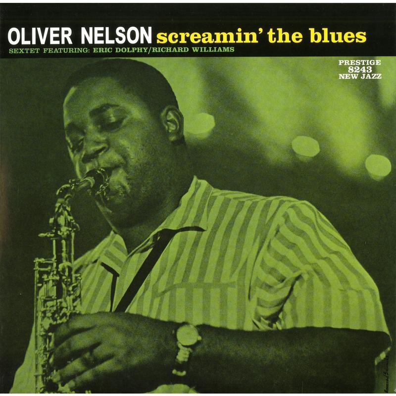 Oliver Nelson - Screamin' the Blues (Stereo)